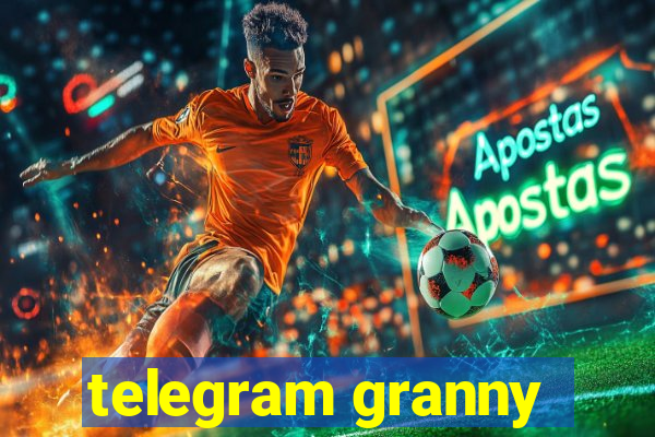 telegram granny